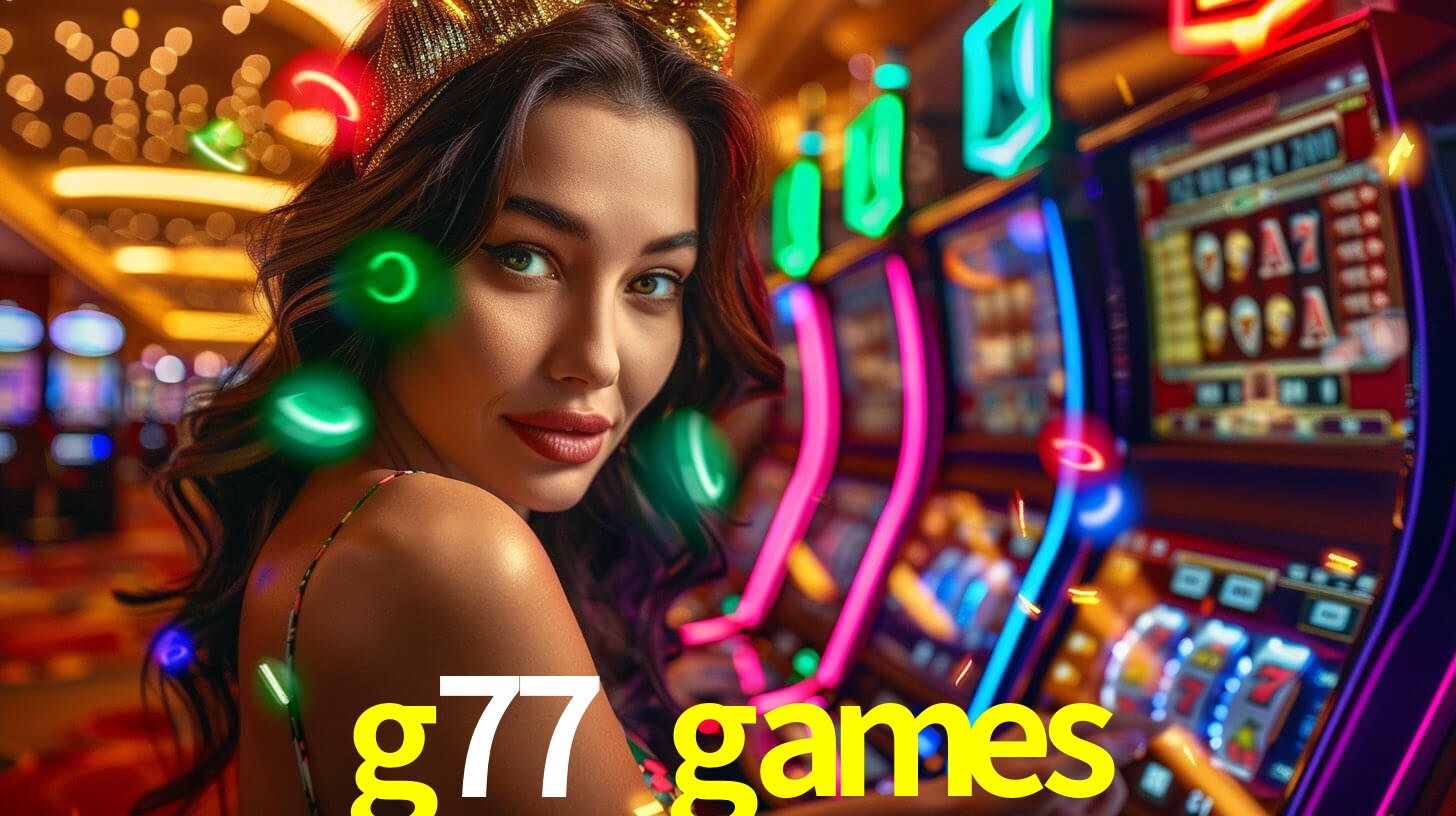 g77 games,g77 games bet